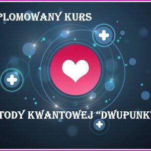 Metoda dwupunktu- Dyplomowany warsztat Metody Kwantowej Dwupunktu